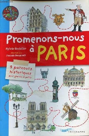Bild des Verkufers fr Promenons-nous  Paris - 9 parcours historiques pour grands et petits. zum Verkauf von Le-Livre
