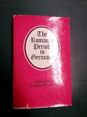 Seller image for The Romantic Period in Germany. Essays by Members of the London University Institute of German Studies. for sale by Antiquariat Seitenwechsel