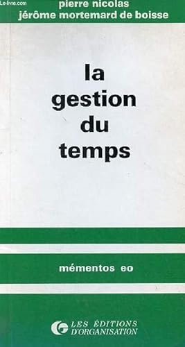 Bild des Verkufers fr La gestion du temps - Collection mmentos eo. zum Verkauf von Le-Livre