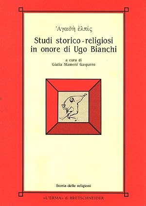 Bild des Verkufers fr Agath? elpis. Studi storico-religiosi in onore di Ugo Bianchi zum Verkauf von Di Mano in Mano Soc. Coop