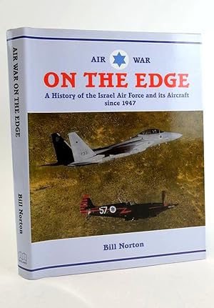 Seller image for AIR WAR ON THE EDGE: A HISTORY OF THE ISRAEL AIR FORCE AND ITS AIRCRAFT SINCE 1947 for sale by Stella & Rose's Books, PBFA