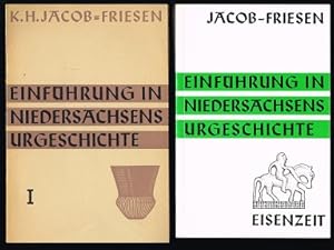 Einführung in Niedersachsens Urgeschichte: I. Teil: Steinzeit / II. Teil: Bronzezeit / III. Teil:...