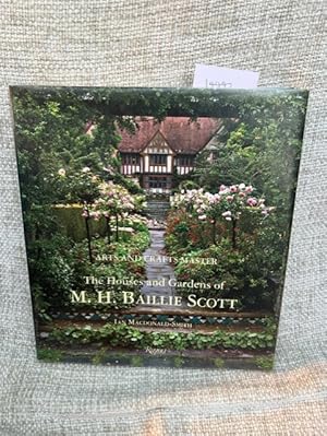 Bild des Verkufers fr Arts and Crafts Master: The Houses and Gardens of M.H. Baillie Scott zum Verkauf von Anytime Books