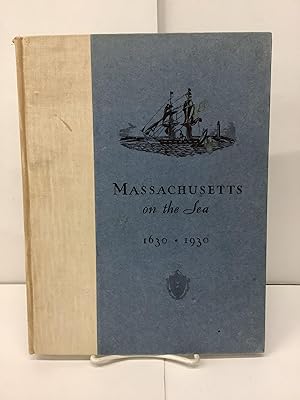 Massachusetts on the Sea 1630-1930