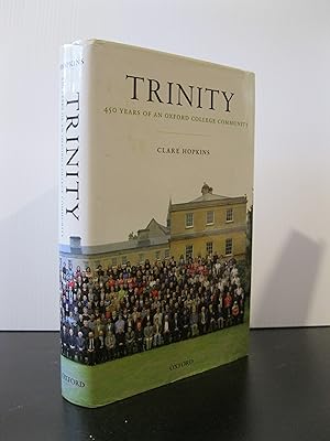 Seller image for TRINITY: 450 YEARS OF AN OXFORD COLLEGE COMMUNITY for sale by MAPLE RIDGE BOOKS