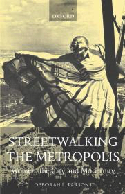 Seller image for Streetwalking the Metropolis: Women, the City, and Modernity for sale by Monroe Street Books