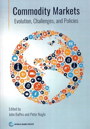 Seller image for Commodity Markets : Evolution, Challenges, and Policies for sale by GreatBookPricesUK