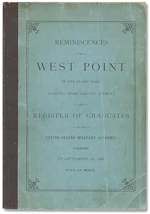 Reminiscences of West Point in the Olden Time, Derived from Various Sources, and Register of Grad...