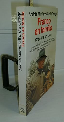 Imagen del vendedor de FRANCO EN FAMILIA. Cacerías en Jaén. 1ª edición. Prólogo del autor a la venta por MIMO Libros