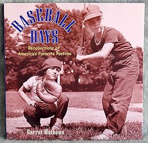 Image du vendeur pour Baseball Days: Recollections of America's Favorite Pastime mis en vente par Argyl Houser, Bookseller