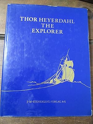 Immagine del venditore per Thor Heyerdahl the Explorer venduto da Stillwaters Environmental Ctr of the Great Peninsula Conservancy