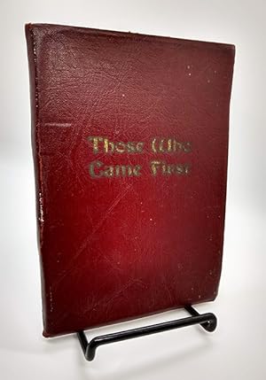 Those Who Came First: Being a varied collection of sketches dealing with historical facts and leg...