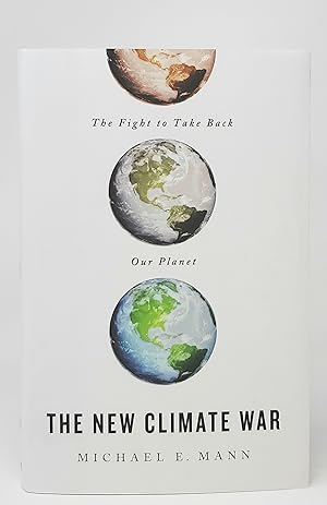 The New Climate War: The Fight to Take Back the Planet