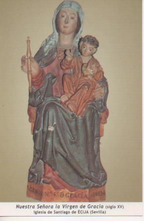 Seller image for Postal E03235: Nuestra Seora la Virgen de Gracia (siglo XV) Iglesia de Santiago de cija, Sevilla for sale by EL BOLETIN
