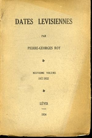 Dates Lévisiennes : Neuvième volume 1927-1932