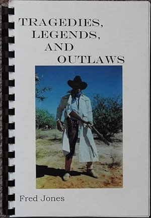 Tragedies, Legends, and Outlaws