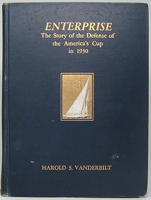 Enterprise: The Story of the Defense of The America's Cup in 1930