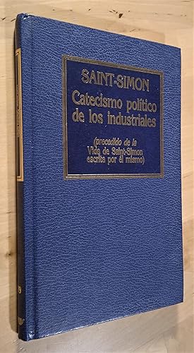 Imagen del vendedor de Catecismo poltico de los industriales (precedido de la Vida de Saint-Simon escrita por l mismo) a la venta por Llibres Bombeta