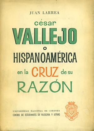 Bild des Verkufers fr CESAR VALLEJO O HISPANOAMERICA EN LA CRUZ DE SU RAZON zum Verkauf von Valentin Peremiansky