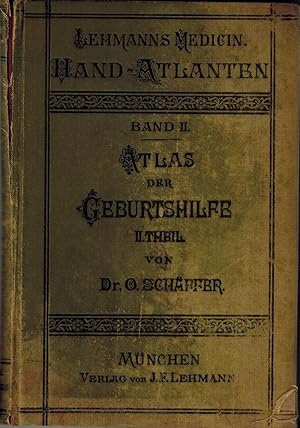 Lehmanns Medicine. Hand-Atlanten, Band II: Atlas der Geburtshilfe, II. Theil