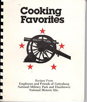 Cooking Favorites: Recipes From Employees and Friends of Gettysburg National Military Park and Ei...
