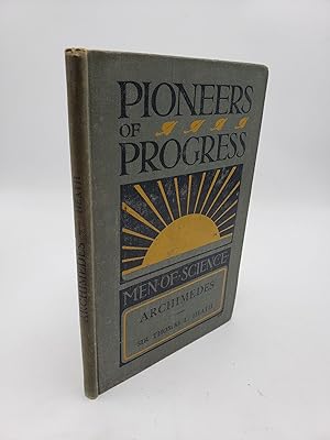 Pioneers of Progress: Archimedes
