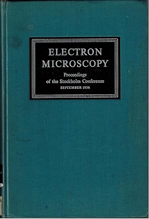 Electron Microscopy: Proceedings of the Stockholm Conference, September, 1956