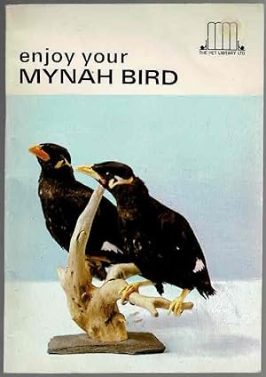 Enjoy Your Mynah Bird