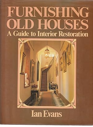 Bild des Verkufers fr Furnishing Old Houses A Guide to Interior Restoration zum Verkauf von Haymes & Co. Bookdealers