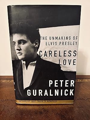 Immagine del venditore per Careless Love: The Unmaking of Elvis Presley [FIRST EDITION, FIRST PRINTING] venduto da Vero Beach Books