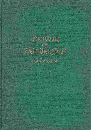 Handbuch der Deutschen Jagd. 1. und 2. Band.