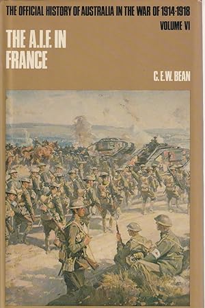 Imagen del vendedor de The Australian Imperial Force in France; During the Allied Offensive, 1918 The Official History of Australia in the War of 1914-1918 a la venta por Haymes & Co. Bookdealers