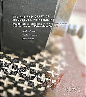 The Art and Craft of Woodblock Printmaking: Woodblock Printmaking with Oil-bases Inks and the Jap...
