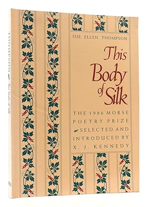 Immagine del venditore per THIS BODY OF SILK Poems venduto da Rare Book Cellar