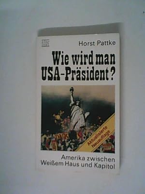 Bild des Verkufers fr Wie wird man USA-Prsident? Amerika zwischen weiem Haus und Kapitol zum Verkauf von ANTIQUARIAT FRDEBUCH Inh.Michael Simon