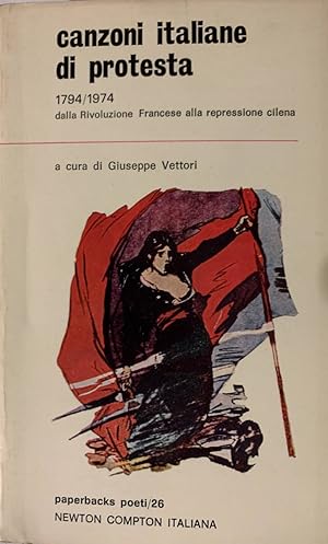 Canzoni italiane di protesta 1794\1974. Dalla Rivoluzione francese alla repressione cilena