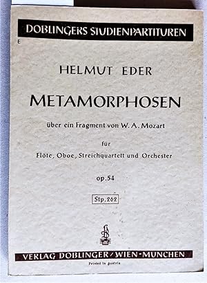 Bild des Verkufers fr Metamorphosen ber ein Fragment von W. A. Mozart fr Flte, Oboe, Streichquartett und Orchester, op. 54. Doblingers Studienpartituren Stp. 262. zum Verkauf von Versandantiquariat Kerstin Daras