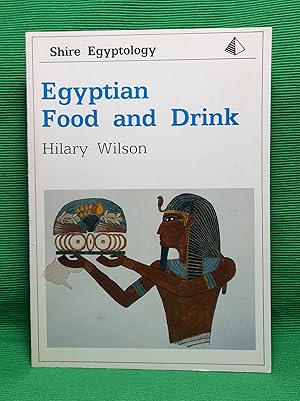 Egyptian Food and Drink (series Shire Egyptology)