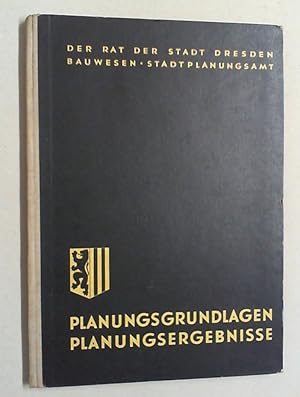 Planungsgrundlagen, Planungsergebnisse für den Neuaufbau der Stadt Dresden. Bericht des Stadtplan...