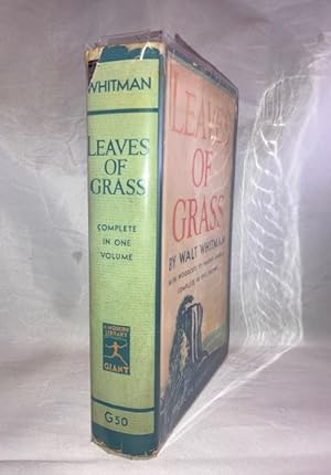 Leaves of Grass Comprising All the Poems Written by Walt Whitman Following the Arrangement of the...