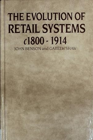 Bild des Verkufers fr The evolution of retail systems, c. 1800 - 1914. zum Verkauf von Antiquariat Bookfarm