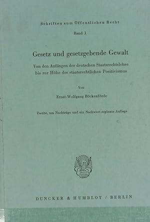 Gesetz und gesetzgebende Gewalt : von den Anfängen der deutschen Staatsrechtslehre bis zur Höhe d...