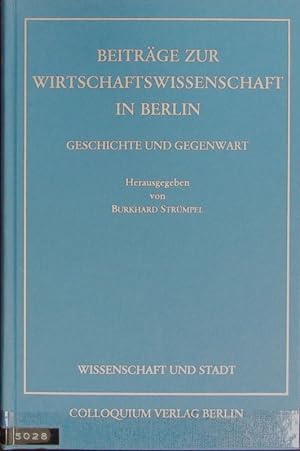 Seller image for Beitrge zur Wirtschaftswissenschaft in Berlin : Geschichte und Gegenwart. Wissenschaft und Stadt ; 14. for sale by Antiquariat Bookfarm