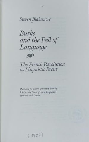 Bild des Verkufers fr Burke and the fall of language : the French Revolution as linguistic event. zum Verkauf von Antiquariat Bookfarm