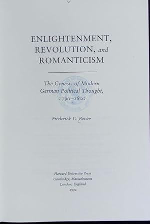 Enlightenment, revolution, and romanticism : the genesis of modern German political thought, 1790...