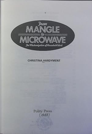 Bild des Verkufers fr From mangle to microwave : the mechanization of household work. zum Verkauf von Antiquariat Bookfarm