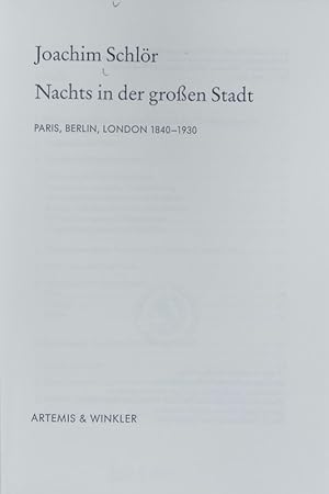 Bild des Verkufers fr Nachts in der groen Stadt : Paris, Berlin, London 1840 - 1930. zum Verkauf von Antiquariat Bookfarm