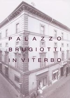Immagine del venditore per Palazzo Brugiotti in Viterbo. venduto da FIRENZELIBRI SRL