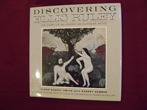Seller image for Discovering Ellis Ruley. The Story of An American Outsider Artists. for sale by BookMine
