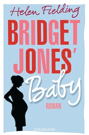 Bild des Verk�ufers f�r Bridget Jones' Baby: Die Bridget-Jones-Serie 3 - Roman zum Verkauf von Gerald Wollermann